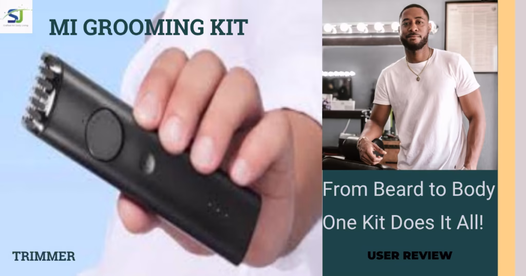 Mi Grooming Kit ProThe All-in-One Trimmer for Face, Hair & Body Grooming : Review