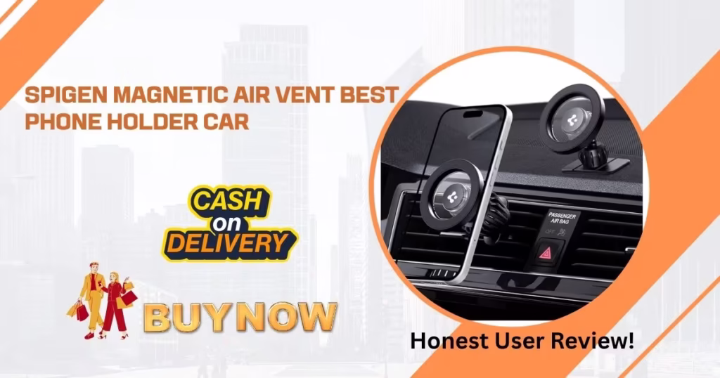 Spigen Magnetic Air Vent Best Phone Holder car
