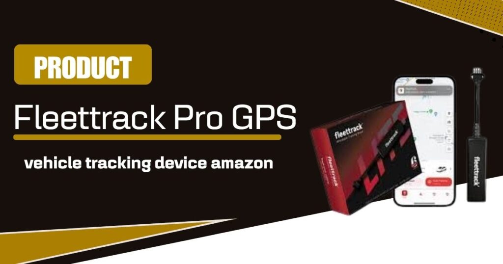 Fleettrack Pro GPS vehicle tracking device amazon