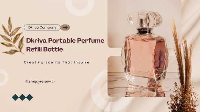 Dkriva Portable Perfume container Refill Bottle Review – The Perfect Travel Buddy for Fragrance Lovers